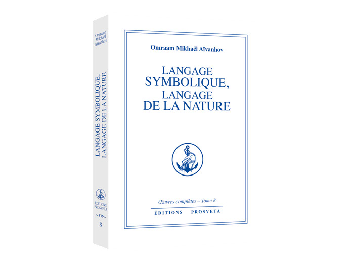 Oeuvres complètes - Tome 8, Le Langage symbolique, langage de la nature
