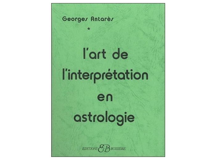 L'ART DE L'INTERPRETATION EN ASTROLOGIE