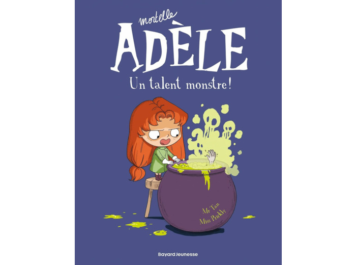BD MORTELLE ADELE, TOME 06 - UN TALENT MONSTRE !