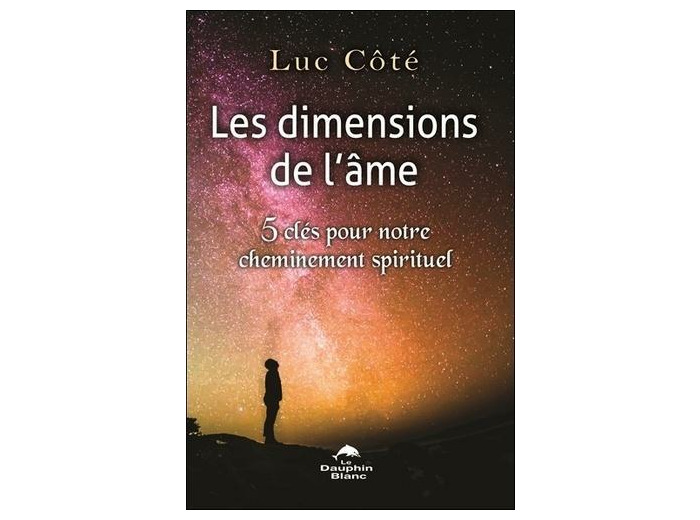 Les dimensions de l'âme - 5 clés pour notre cheminement spirituel -