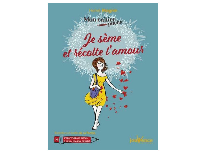 Je sème et récolte l'amour