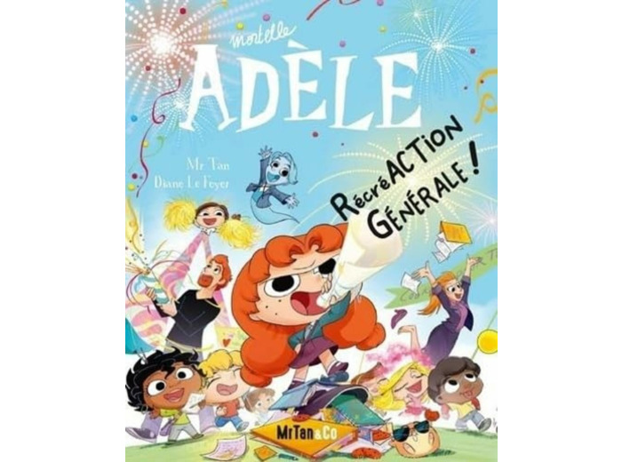 BD MORTELLE ADELE - TOME 21 RECREACTION GENERALE !