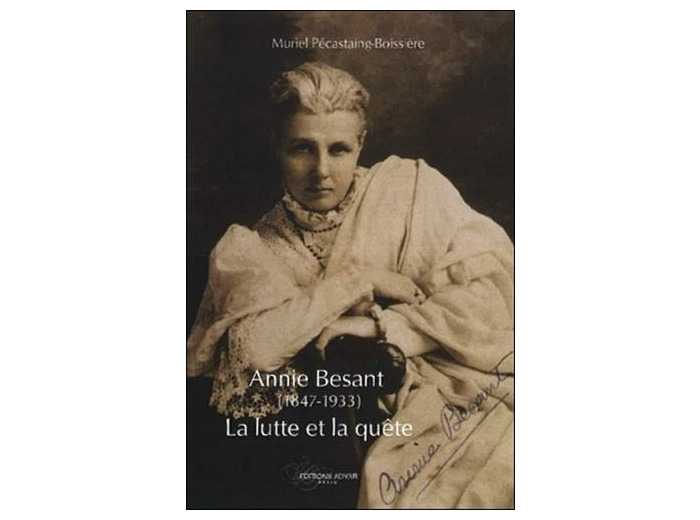 Annie Besant (1847-1933) : la lutte et la quête