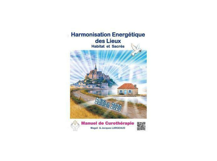 Harmonisation énergétique des lieux - Habitat et haut-lieux sacrés