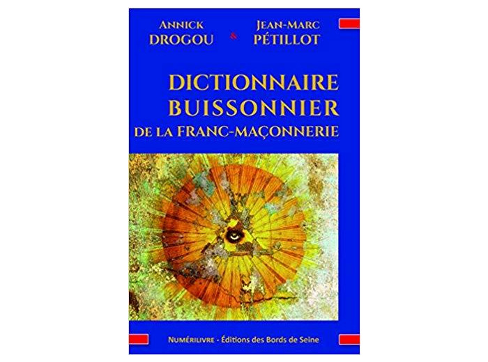 Dictionnaire buissonnier de la Franc-maçonnerie