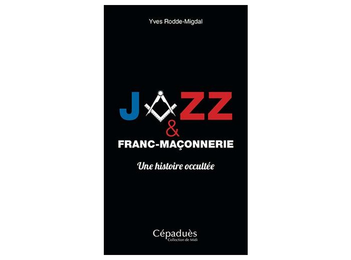 Jazz et franc-maçonnerie, une histoire occultée