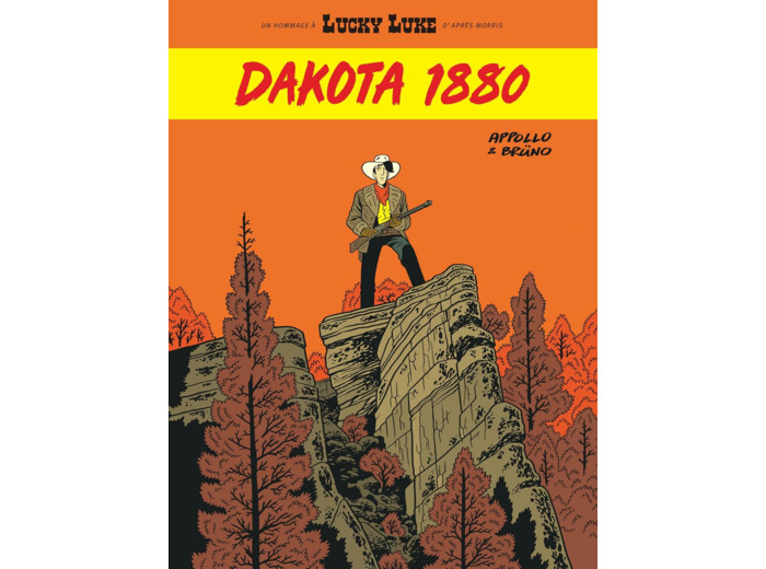 UN HOMMAGE A LUCKY LUKE PAR - UN HOMMAGE A LUCKY LUKE PAR - DAKOTA 1880