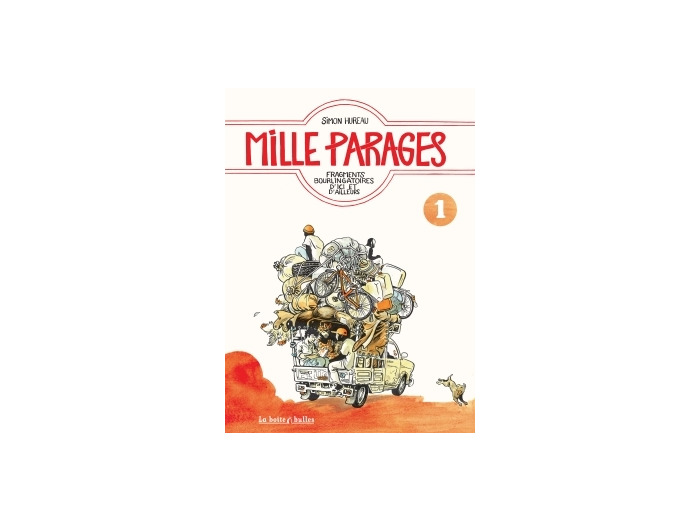 Mille parages - Tome 1 - Fragments bourlingatoires d'ici ou d'ailleurs