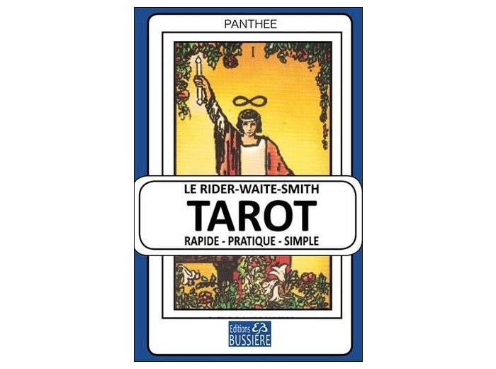 Le Rider-Waite-Smith Tarot. Rapide, pratique, simple