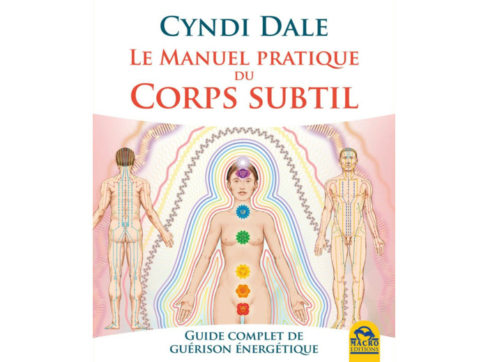 Le manuel pratique du corps subtil