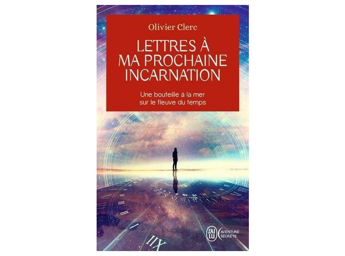 Lettres à ma prochaine incarnation