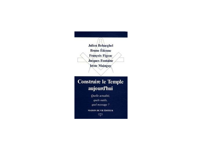 Construire le Temple aujourd'hui, Quelle actualité, quels outils, quel message ?