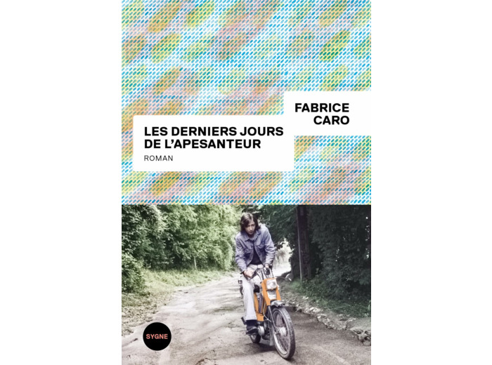 LES DERNIERS JOURS DE L'APESANTEUR