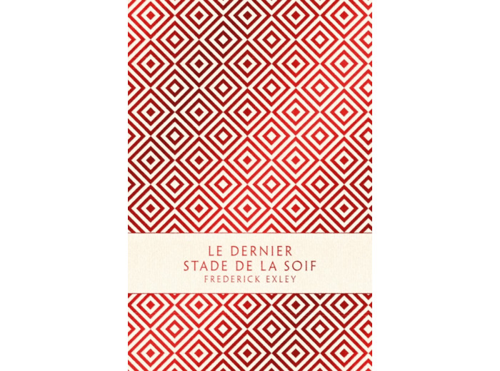 LE DERNIER STADE DE LA SOIF