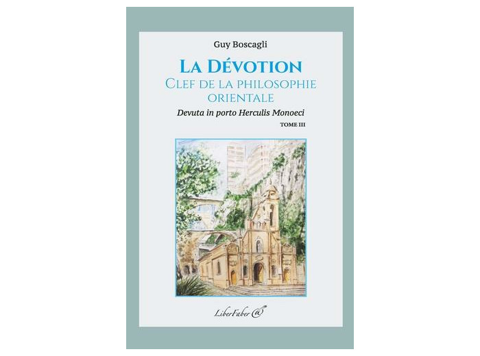 La dévotion, clef de la philosophie orientale - Tome 3