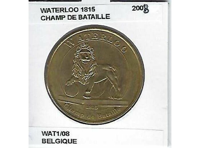 BELGIQUE WATERLOO 1815 CHAMP DE BATAILLE 2008 SUP-