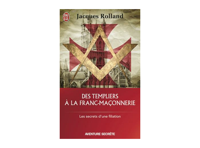 Des templiers à la franc-maçonnerie