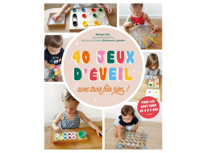 40 JEUX D'EVEIL - AVEC TROIS FOIS RIEN !