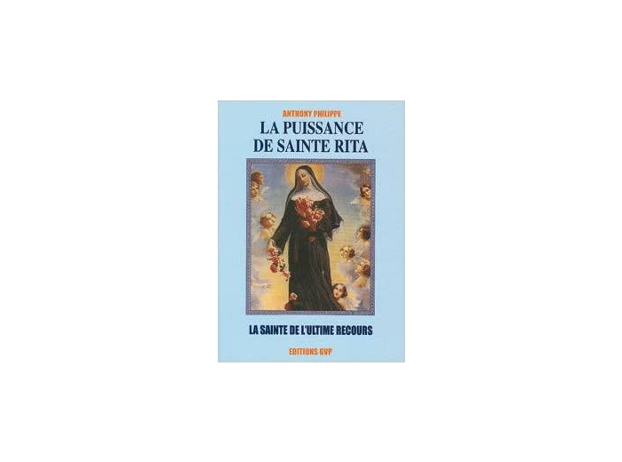 LA PUISSANCE DE SAINTE RITA
