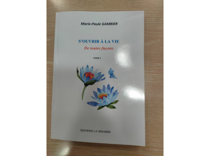 S'ouvrir à la vie de toutes les façons
