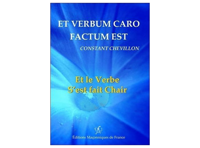 Et verbum caro factum est - Et le Verbe S'est fait Chair