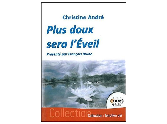 Plus doux sera l'éveil