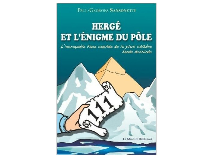 Herge et l'énigme du pôle - L'incroyable face cachée de la plus célèbre bande dessinée