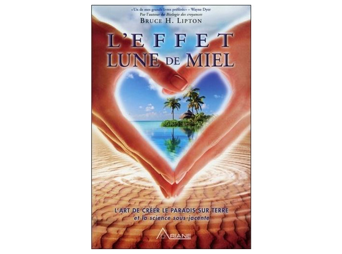 L'effet lune de miel - L'art de créer le paradis sur terre