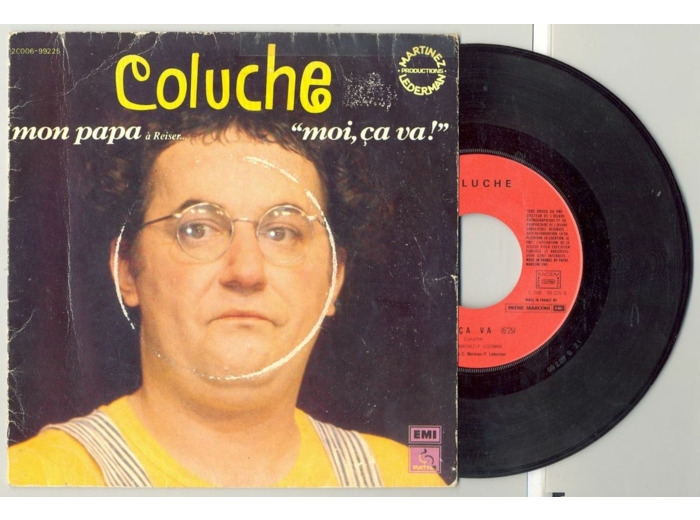 45 Tours COLUCHE "MON PAPA" / "MOI CA VA"