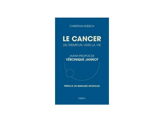 Le cancer, un tremplin vers la vie