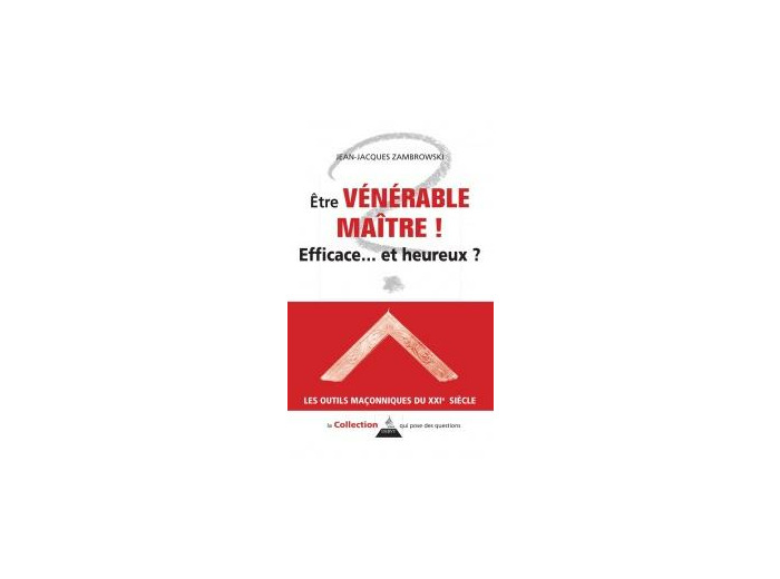 Être vénérable maître ! Efficace et heureux ?