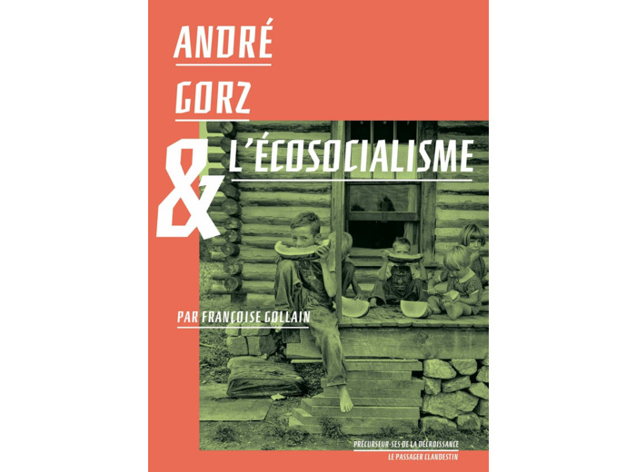 ANDRE GORZ ET L'ECOSOCIALISME