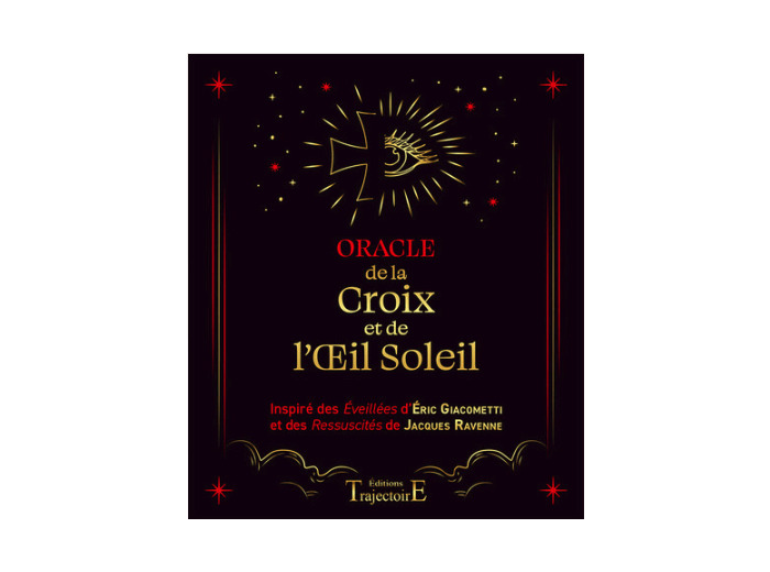 Oracle de la Croix et de l'Œil Soleil - Giacometti et Ravenne