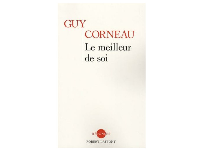 Le meilleur de soi - Le rencontrer, le nourrir, l'exprimer