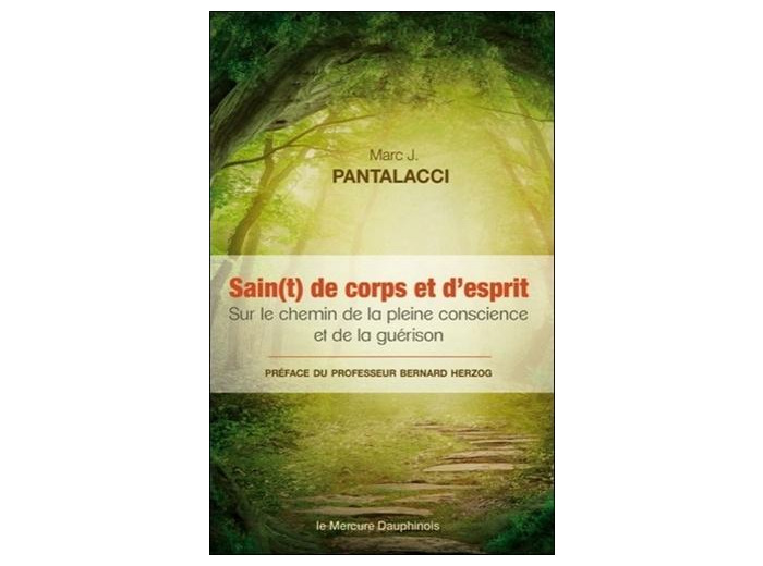 Sain(t) de corps et d'esprit - Sur le chemin de la pleine conscience et de la guérison