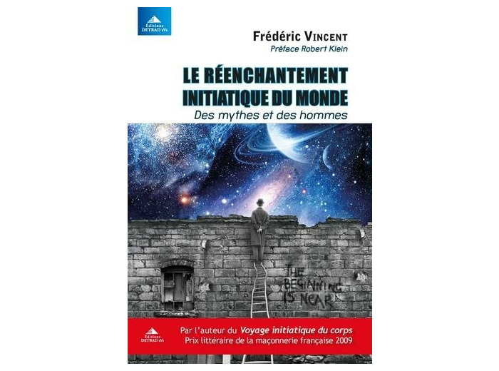 Le réenchantement initiatique du monde - Des mythes et des hommes