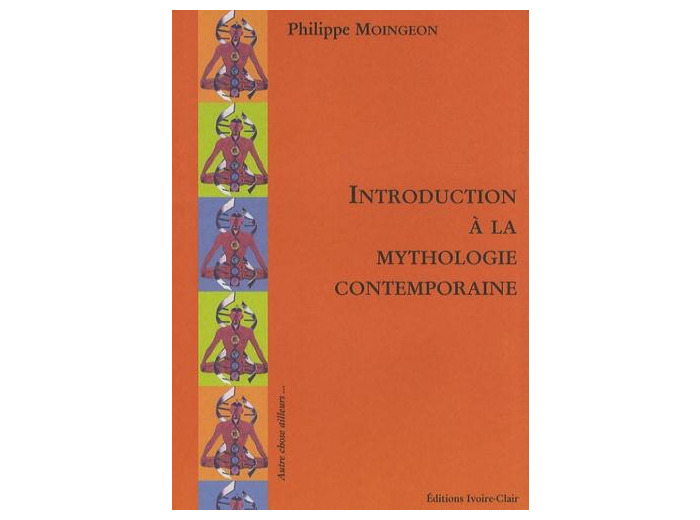 Introduction à la mythologie contemporaine
