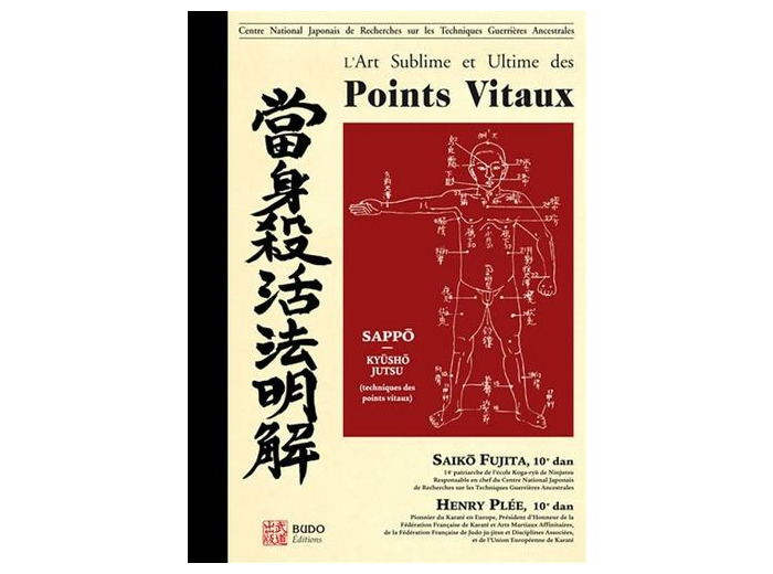 L'art sublime et ultime des points vitaux - Kyûshô, points vitaux, dim mak, touches mortelles, dim hsueh, touches poison