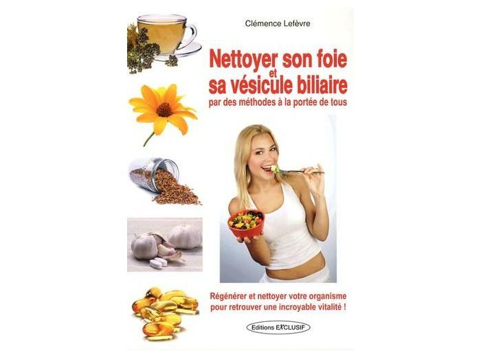 Nettoyer son foie et sa vésicule biliaire