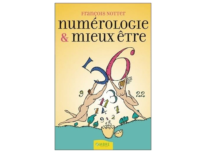 Numérologie et mieux-être - Des nombres pour l'épanouissement personnel