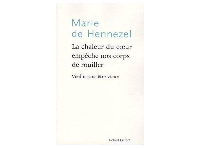 La chaleur du coeur empêche nos corps de rouiller