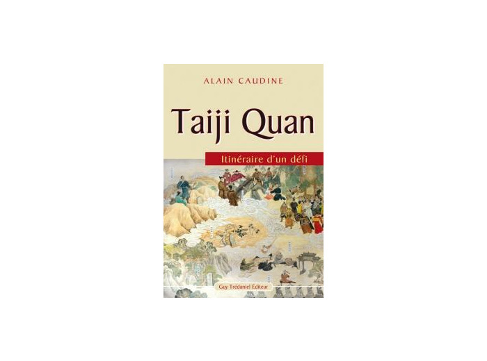 Taiji Quan itinéraire d'un défi