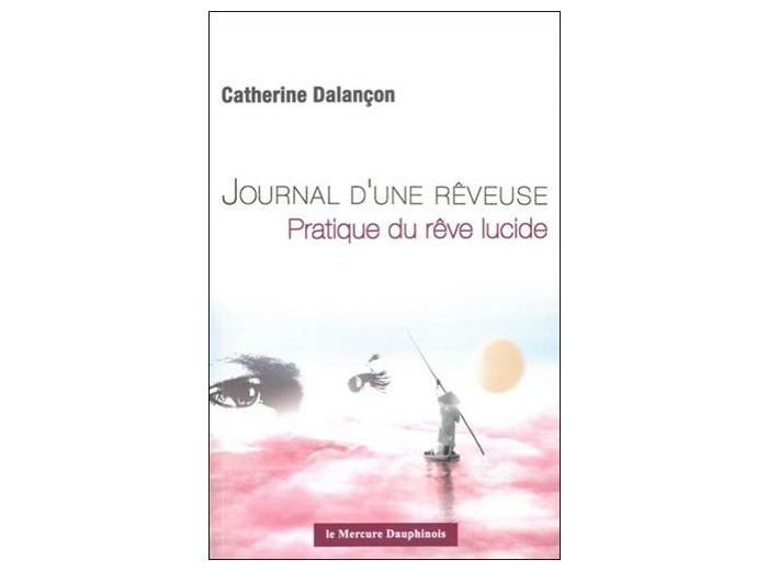 Journal d'une rêveuse - Pratique du rêve lucide