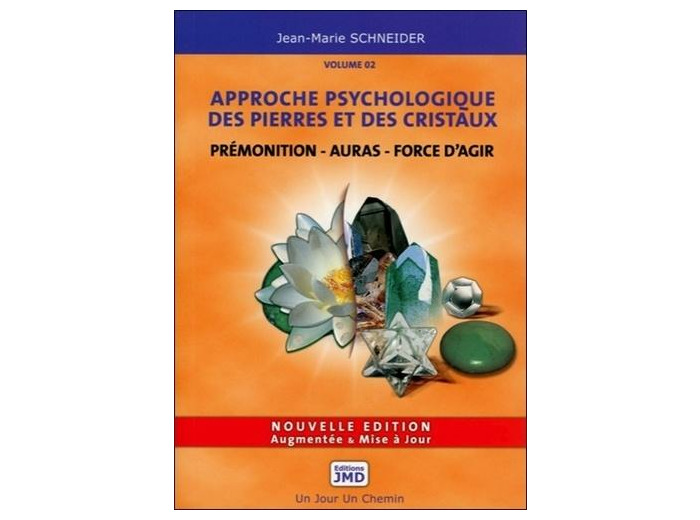 Approche psychologique des pierres et des cristaux - Volume 2, Le secret des pierres et des symboles au quotidien