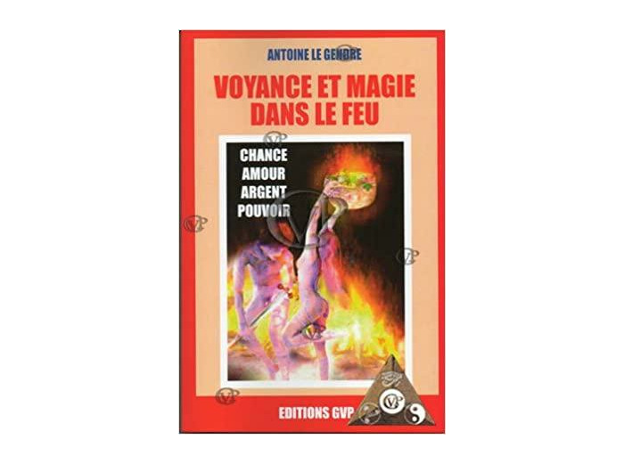 VOYANCE ET MAGIE DANS LE FEU