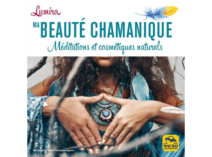Ma beauté chamanique