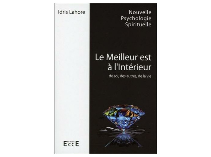Le Meilleur est à l'intérieur - De soi, des autres, de la vie