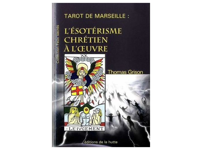 Tarot de Marseille - L'ésotérisme chrétien à l'oeuvre