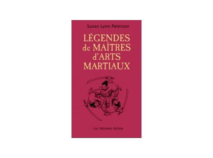 Légendes de Maîtres d’Arts Martiaux