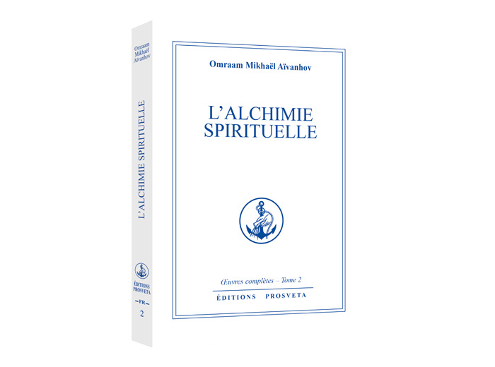 Oeuvres complètes - Tome 2, L'alchimie spirituelle